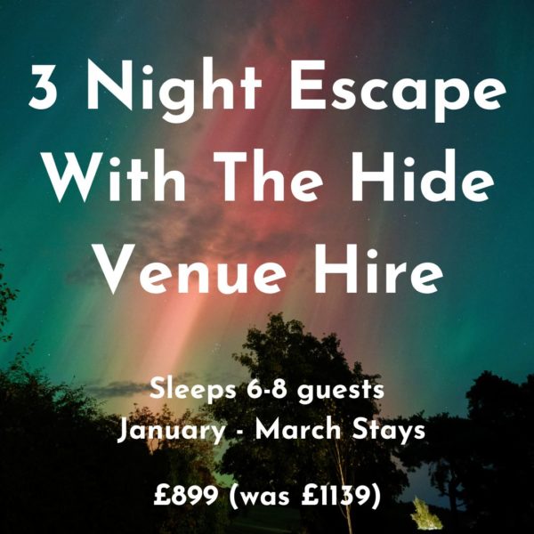 3 Night Escape with The Hide venue hire